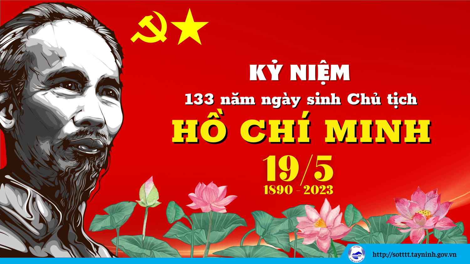 Chào mừng kỷ niệm 133 năm Ngày sinh Chủ tịch Hồ Chí Minh (19/5/1890-19/5/2023).